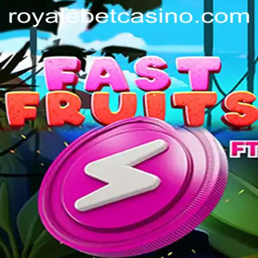 FastFruits: The Thrilling New Game Sweeping the World with ROYALE BET