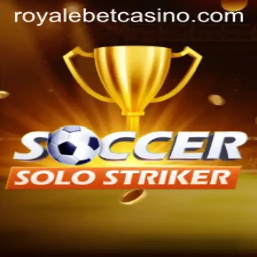 Exploring the Thrilling Gameplay of SoccerSoloStriker and the ROYALE BET